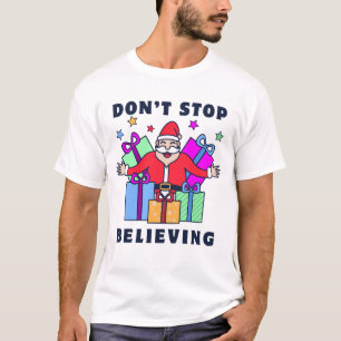 Hör nicht auf, dem Weihnachtsmann mit Geschenken z T-Shirt