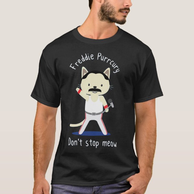 Hör nicht auf mit Freddie Purrur-Geschenk für Frau T-Shirt (Vorderseite)