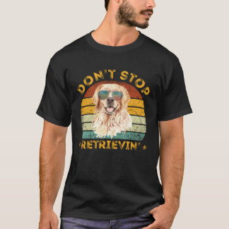 Hör nicht auf, Shirt zu holen! Retro Golden Retrie