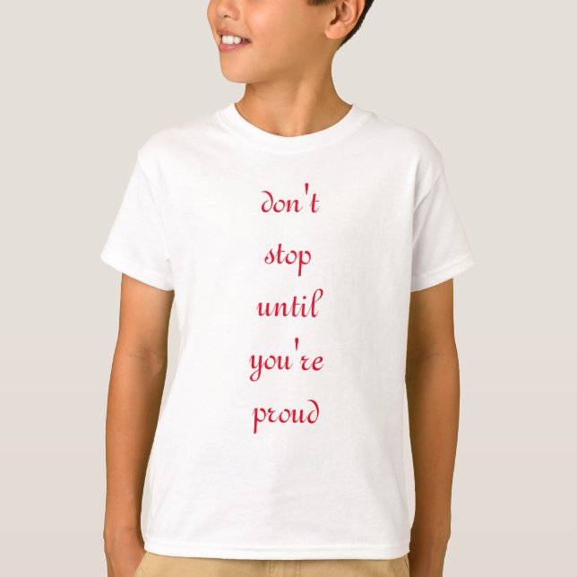 Hör nicht auf T-Shirt (Vorderseite)