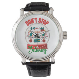 Hör nicht auf Weihnachten zu glauben Armbanduhr