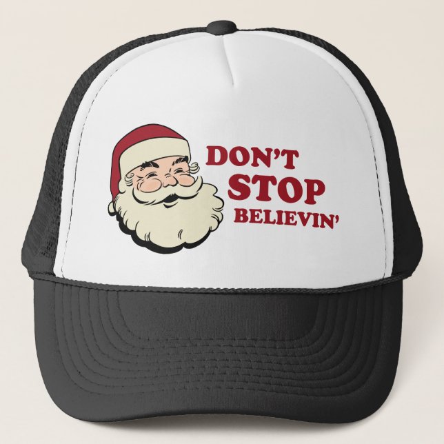Hör nicht auf, Weihnachtsmann zu glauben Truckerkappe (Vorderseite)