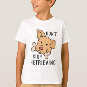 Hör nicht auf wiederherzustellen T-Shirt