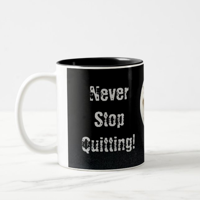 Hör nie auf aufzuhören! zweifarbige tasse (Links)