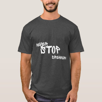 Hör Nie Auf Zu Träumen Motivationszitat Herren T-S T-Shirt