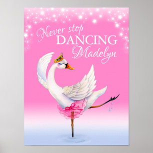 Hör niemals auf zu tanzen Ballett Schwan Rosa Kind Poster