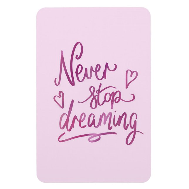 Hör niemals auf zu träumen magnet (Vertikal)