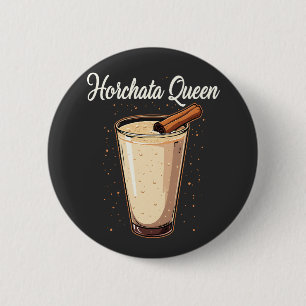 Horchata Queen Mexican Spanish Drink Button
