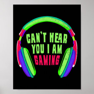 Höre dich, ich bin ein Gaming-Gamer und Videospiel Poster