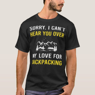 Höre dich Rucksacktour Rucksack Rucksacktourist T-Shirt