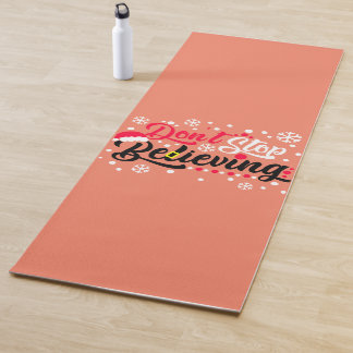 Höre nicht auf Weihnachten zu glauben Weihnachtsma Yogamatte