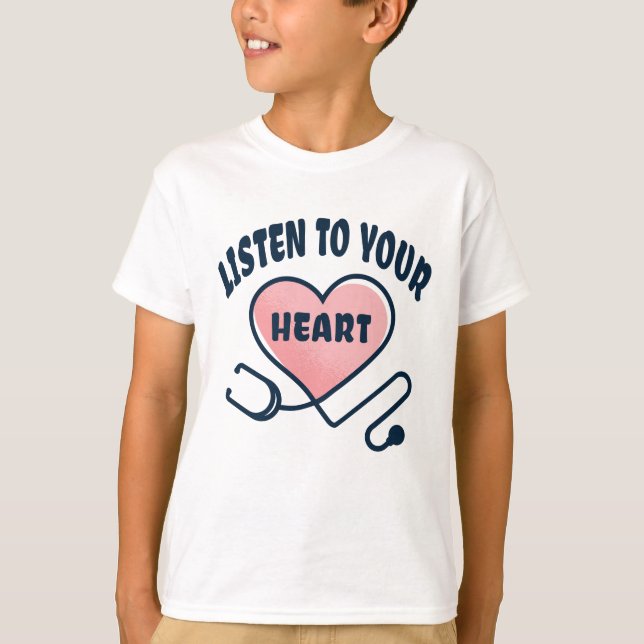 Hören Sie auf Ihr Herz-Stethoscope T-Shirt (Vorderseite)