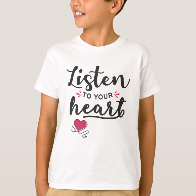 Hören Sie auf Ihr Herz-Stethoscope T-Shirt (Vorderseite)