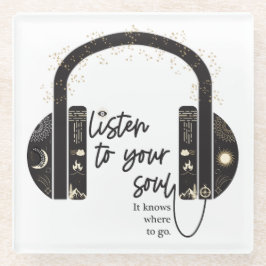 Hören Sie auf Ihren Soul Glass Untersetzer