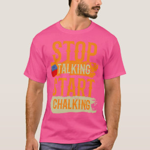 Hören Sie auf, mit dem Chalking Billiard Funny Bil T-Shirt