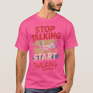 Hören Sie auf zu reden Chalking Pool Billiard T-Shirt