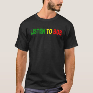 Hören Sie Bob Shirt