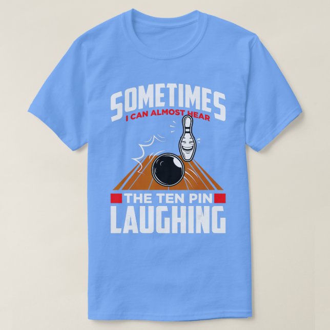 Hören Sie das Zehn-Button lachen Funny Bowler Bowl T-Shirt (Design vorne)