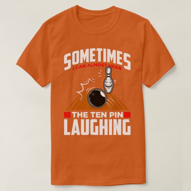 Hören Sie das Zehn-Button lachen Funny Bowler Bowl T-Shirt (Design vorne)