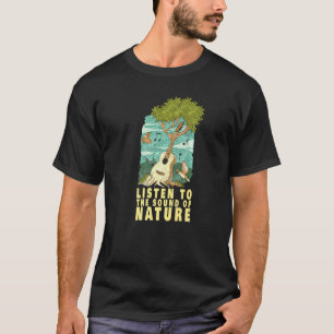 Hören Sie dem Klang der Natur Akustische Gitarrenm T-Shirt
