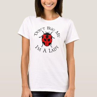 Hören Sie mich nicht, ich sind eine Dame ab T-Shirt