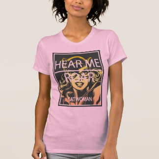 Hören Sie mir Roar T-Shirt