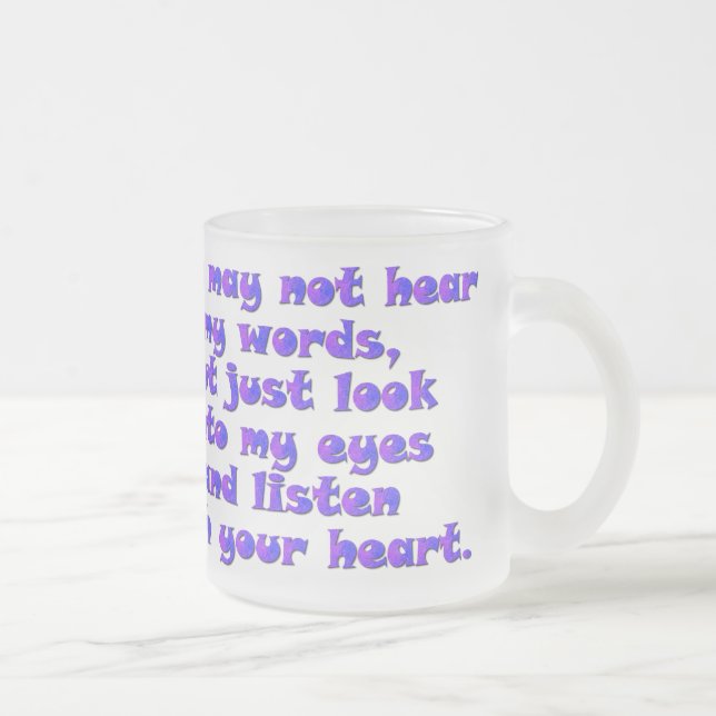 Hören Sie mit Ihrem Herzen Mattglastasse (Rechts)