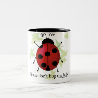Hören Sie nicht die Dame ab Zweifarbige Tasse