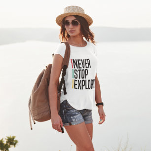 Hören Sie nie auf zu erkunden T-Shirt