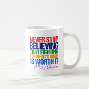 Hören Sie niemals auf, an einen schillernden Zitat Kaffeetasse