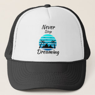 Hören Sie niemals auf, inspirierend Motivierend zu Truckerkappe