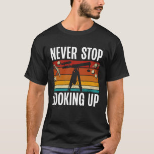 Hören Sie niemals auf, nach dem Sonnensystem der W T-Shirt