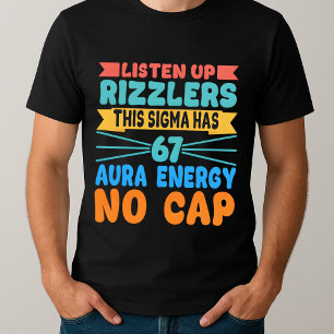 Hören Sie Rizzlers Dieses Sigma hat 67 Aura T-Shirt