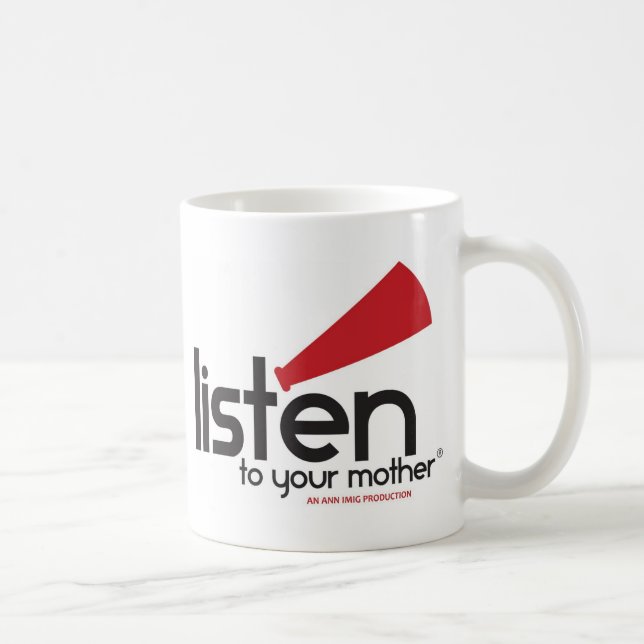 Hören Sie zu Ihren Mutter-Geschenken Kaffeetasse (Rechts)