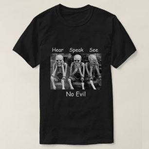 Hörgeräusch sehen Keine bösen Skelette T - Shirt