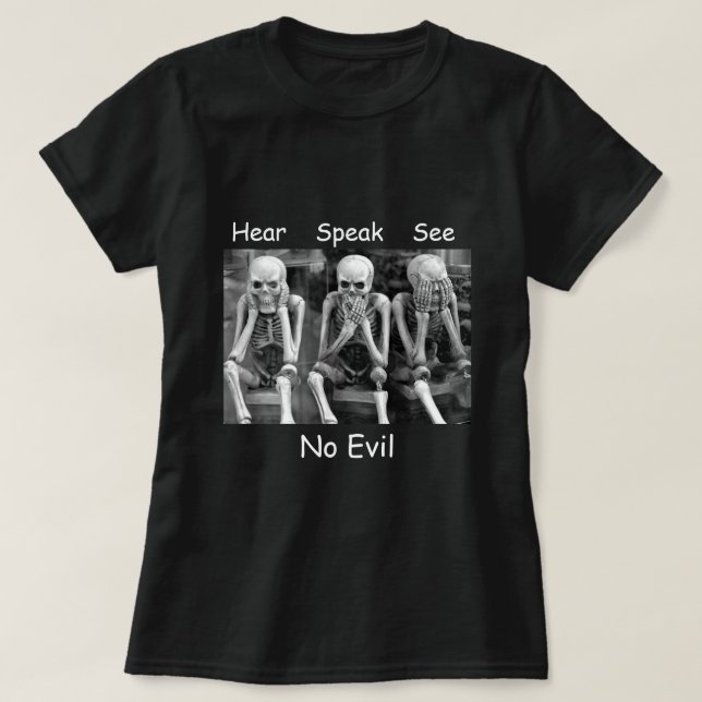 Hörgeräusch sehen Keine bösen Skelette T - Shirt (Design vorne)