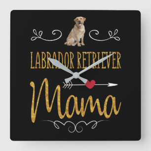 Horloge Carrée Amoureux des chiens   Labrador Retriever Mama