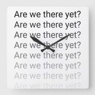 Horloge Carrée Are We There Yet ? Clock (homonymie)