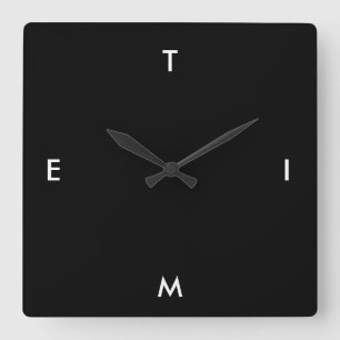 Horloge Carrée Black and White Typography Time Funny Minimalism
