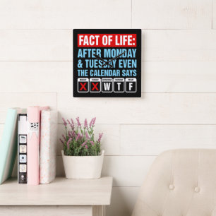 Horloge Carrée Calendrier Fact of Life dit WTF Humour