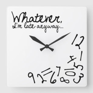 Horloge Carrée celui qui, je sois tardifs de toute façon
