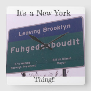 Horloge Carrée Départ de Brooklyn New York Fuhgeddaboudit