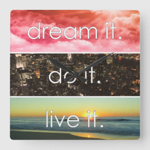 Horloge Carrée Dream It Do It Live It Citation Motivationnelle