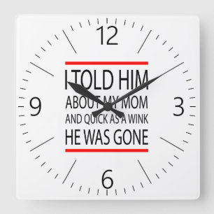 Horloge Carrée Drôle slogan