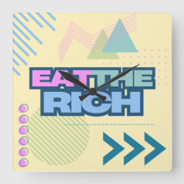 Horloge Carrée Eat the Rich 90s Vibe Clock