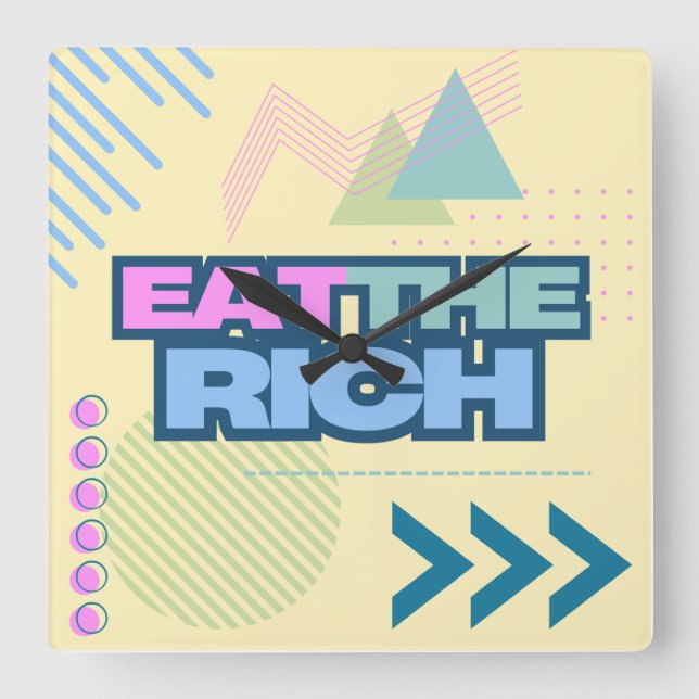 Horloge Carrée Eat the Rich 90s Vibe Clock (Recto)