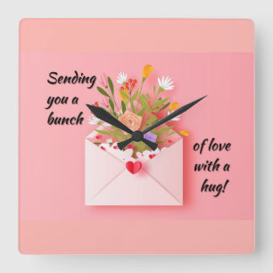 Horloge Carrée Envoie un peu d'amour et un câlin !