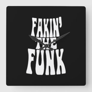 Horloge Carrée Fakin' le funk