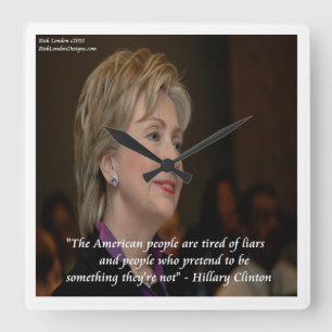 Horloge Carrée Hillary Clinton Américains en colère Citation Horl