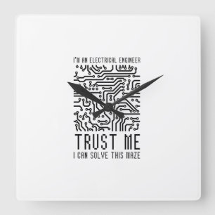 HORLOGE CARRÉE I'M AN ELECTRICAL ENGINEER